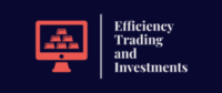 Efficiency Trading and Investments